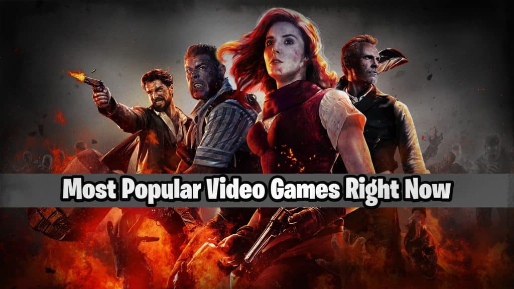 Most Popular Video Games Right Now