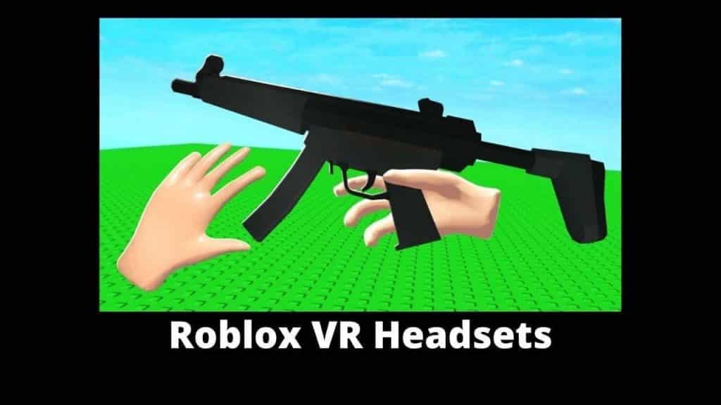 VR Headsets For Roblox