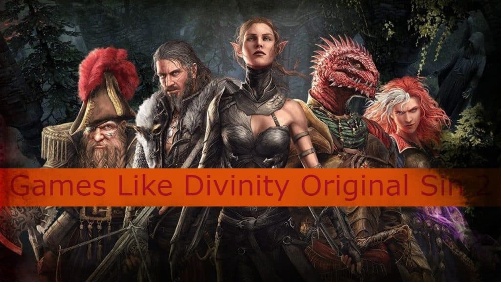 Games Like Divinity Original Sin 2