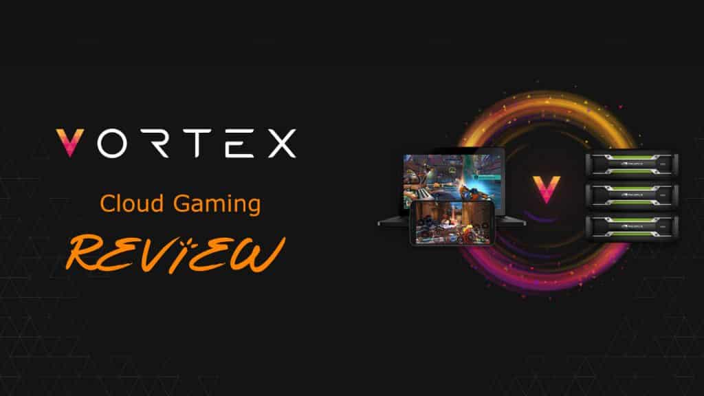 Vortex Cloud Gaming Review