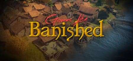 Games like Banished