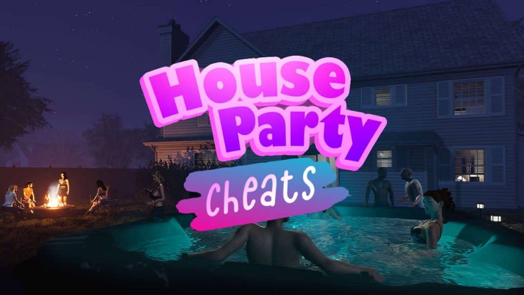 House Party Cheats