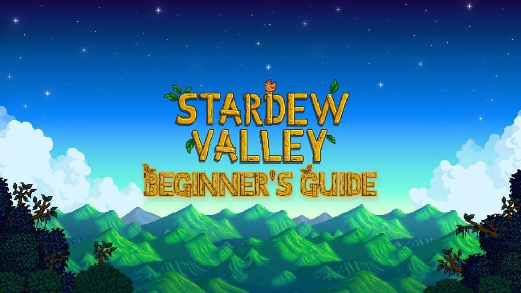 Stardew Valley Beginner's Guide