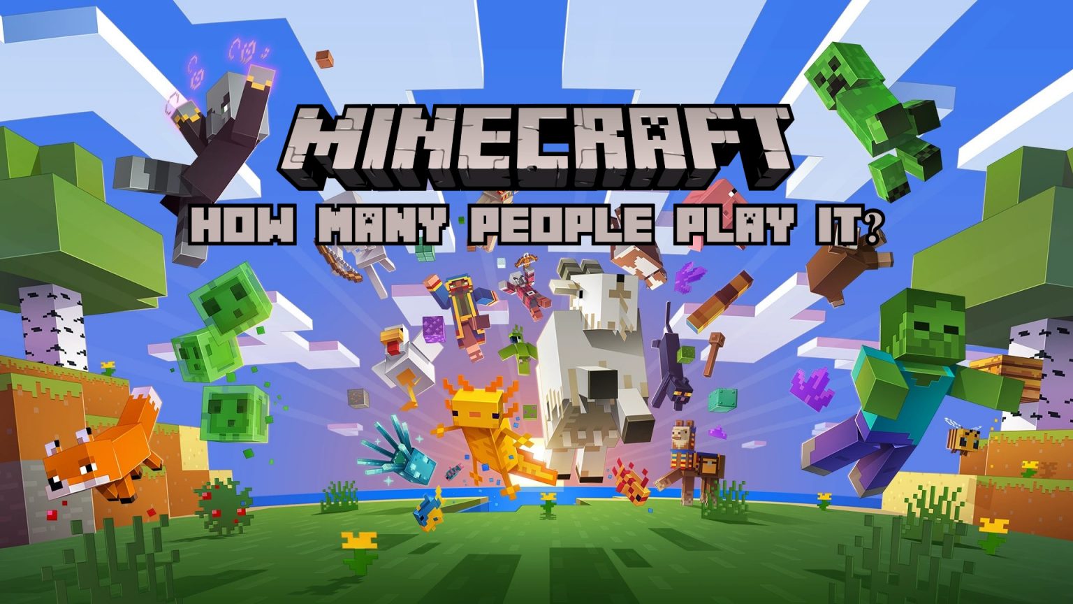 How Many People Play Minecraft