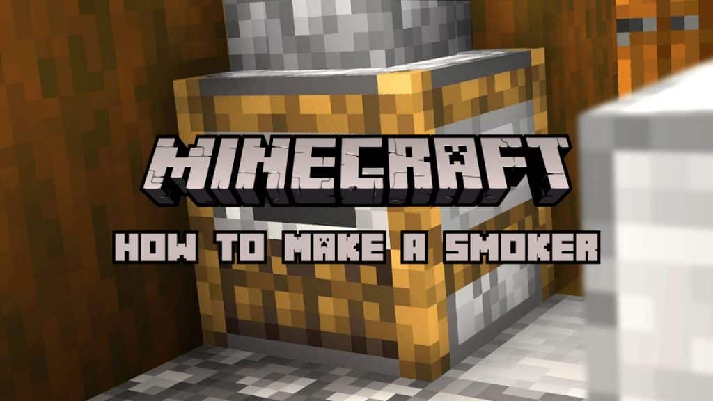 How to Make a Smoker in Minecraft
