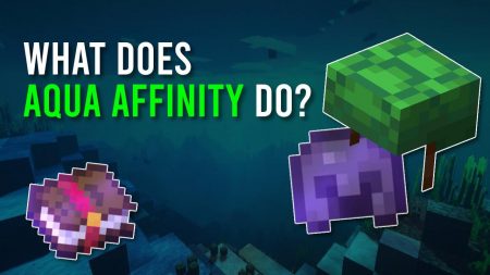 What Does Aqua Affinity Do in Minecraft What Does Aqua Affinity Do in Minecraft