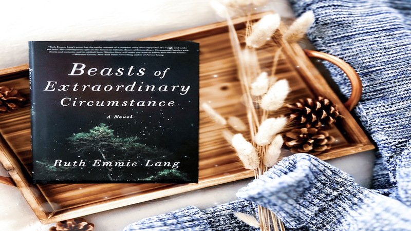 Beasts of Extraordinary Circumstance By Ruth Emmie Lang